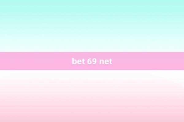 bet 69 net