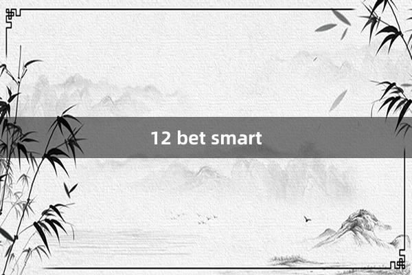 12 bet smart