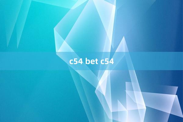 c54 bet c54