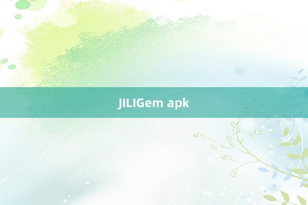 JILIGem apk